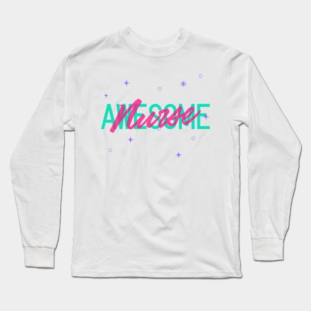 Awesome Nurse Pink and Green with Stars Long Sleeve T-Shirt by LuneFolk